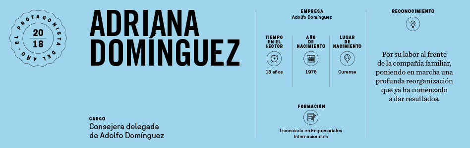Adriana Domínguez, candidata a El Protagonista del Año 2018 Adriana Domínguez,‘savia’ nueva para reconducir el legado familiar