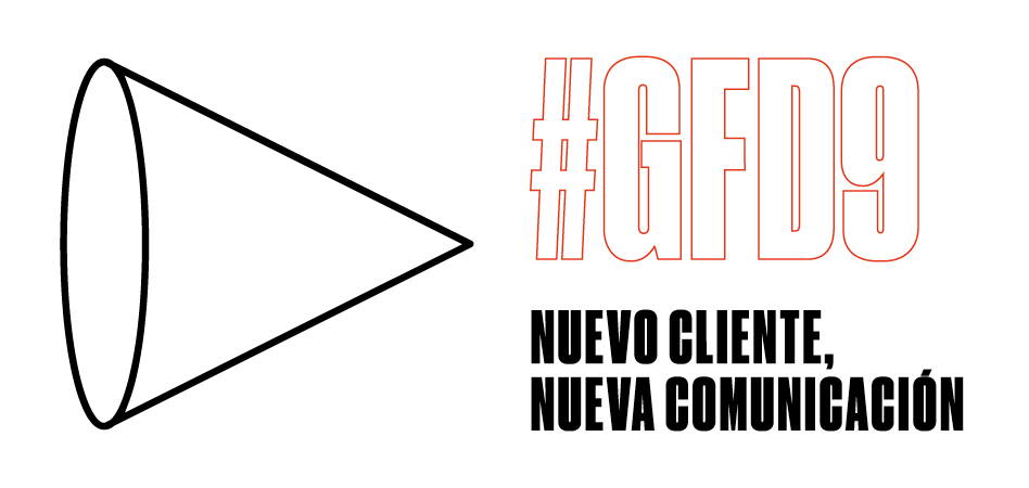 #GFD9: Nuevo cliente, nueva comunicación