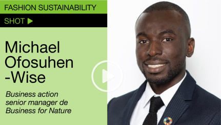 Fashion Sustainability Shot, con Michael Ofosuhene-Wise (Business for Nature)