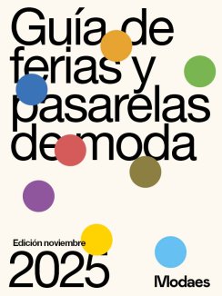 Gu&iacute;a de ferias y pasarelas de moda 2025 - edici&oacute;n noviembre