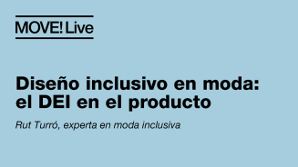 Move! Live: Diseño inclusivo en moda el DEI en el producto